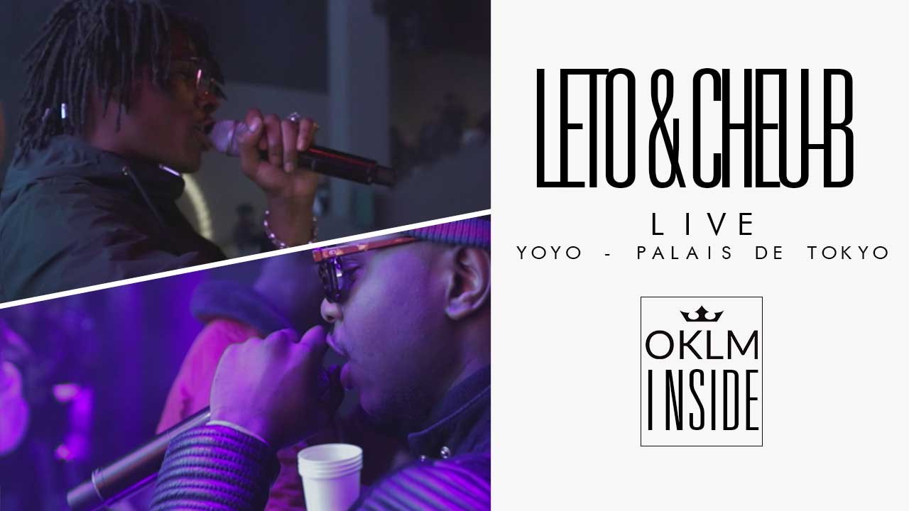 OKLM Inside - LETO & CHEU-B au Yoyo (Palais de Tokyo)