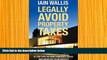 READ book Legally Avoid Property Taxes: 51 Top Tips to Save Property Taxes and Increase Your
