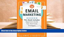 Read Online Email Marketing: This Book Includes  Email Marketing Beginners Guide, Email Marketing
