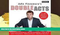 PDF John Finnemore s Double Acts: Six BBC Radio 4 Comedy Dramas Full Book
