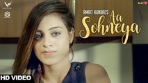 Aa Sohneya HD Video Song Amrit Hundal 2017 New Punjabi Songs