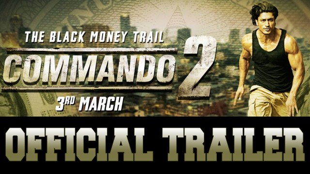 Commando 2 Official Trailer Vidyut Jammwal Adah Sharma Esha Gupta Releasing 3rd March 2017