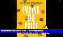 PDF  Paying the Price: College Costs, Financial Aid, and the Betrayal of the American Dream Sara