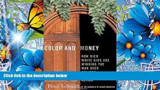 DOWNLOAD [PDF] Color and Money: How Rich White Kids Are Winning the War over College Affirmative