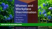 FREE [DOWNLOAD] Women and Workplace Discrimination: Overcoming Barriers to Gender Equality Raymond