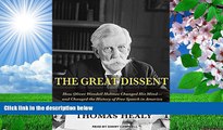 READ book The Great Dissent: How Oliver Wendell Holmes Changed His Mind--and Changed the History