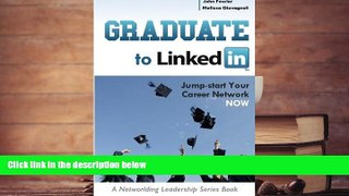 PDF [FREE] DOWNLOAD  Graduate to LinkedIn: Jumpstart Your Career Network Now Melissa Giovagnoli