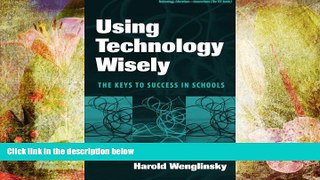 Download [PDF]  Using Technology Wisely: The Keys To Success In Schools (Technology,