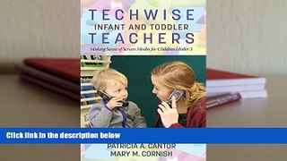 PDF  Techwise Infant and Toddler Teachers: Making Sense of Screen Media for Children Under 3 Pre