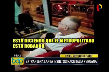 VIDEO: extranjera lanza insultos a mujer en bus del Metropolitano