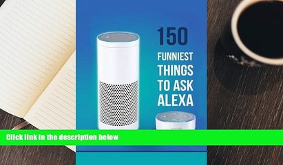 Download [PDF]  Alexa: 150 Funniest Things to Ask Alexa For Kindle