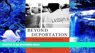 READ book Beyond Deportation: The Role of Prosecutorial Discretion in Immigration Cases