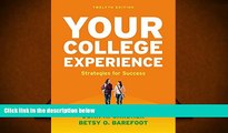 PDF [DOWNLOAD] Your College Experience: Strategies for Success John N. Gardner [DOWNLOAD] ONLINE