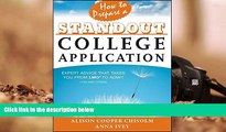 BEST PDF  How to Prepare a Standout College Application: Expert Advice that Takes You from LMO*