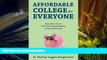 Download [PDF]  Affordable College for Everyone: Know Before You Go Don t Get Trapped Repaying a