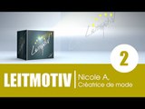 Emission LEITMOTIV' / Invité: Nicole A, Créatrice de mode