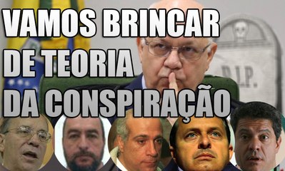 VAMOS BRINCAR E TEORIA DA CONSPIRAÇÃO?