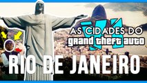 CIDADES DO GRAND THEFT AUTO VI (GTA 6)   RIO DE JANEIRO