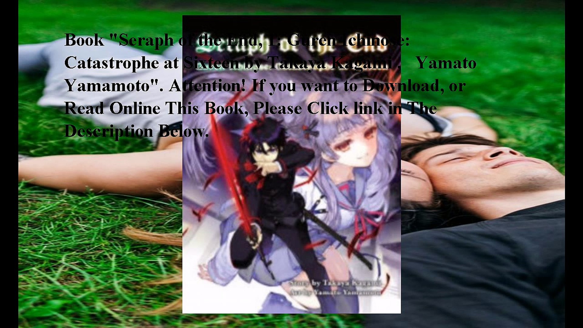 Download Seraph Of The End 1 Guren Ichinose Catastrophe At Sixteen Ebook Pdf Video Dailymotion
