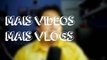 Mais vídeos e mais vlogs (assim eu espero)!