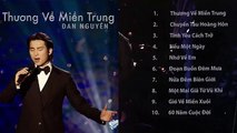 Liveshow THƯƠNG VỀ MIỀN TRUNG - AlBum Đan Nguyên - Full CD 2015