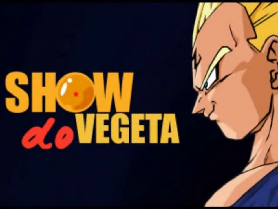 Show do Vegeta #1 Piloto
