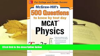 Free PDF McGraw-Hill s 500 MCAT Physics Questions to Know by Test Day: 3 Reading Tests + 3 Writing