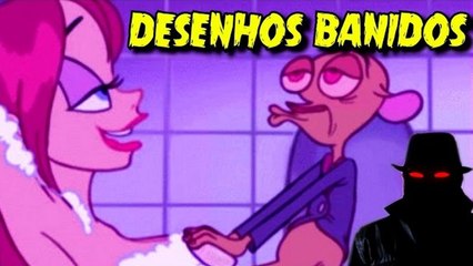 DESENHOS QUE FORAM PROIBIDOS