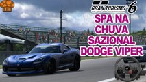 Gran Turismo 6 - Circuit of Spa-Francorchamps na Chuva - Dodge Viper - Logitech Driving Force GT