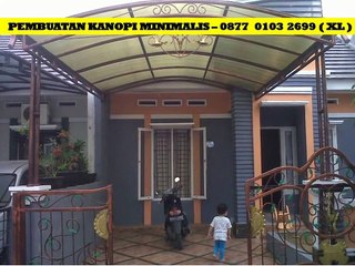 HUB.0877- 0103 – 2699 ( XL ) Kanopi Rumah Minimalis Surabaya