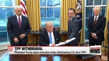 President Trump signs executive order withdrawing U.S. from TPP