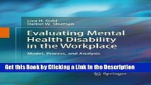 Read Ebook [PDF] Evaluating Mental Health Disability in the Workplace: Model, Process, and