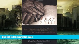 PDF  Pray with Me Still: Rosary Meditations and Spiritual Support for Persons with Alzheimer s,