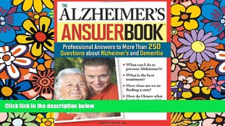 PDF  The Alzheimer s Answer Book: Professional Answers to More Than 250 Questions about Alzheimer