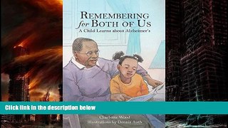 Audiobook  Remembering for Both of Us: A Child Learns about Alzheimer s Charlotte Wood For Kindle