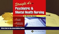 Read Book Straight A s in Psychiatric and Mental Health Nursing Springhouse  For Online