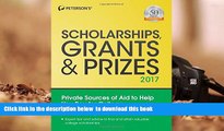 Read Online  Scholarships, Grants   Prizes 2017 (Peterson s Scholarships, Grants   Prizes)