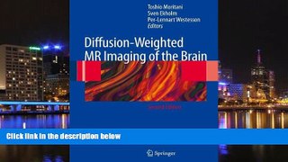 Read Online Diffusion-Weighted MR Imaging of the Brain Toshio Moritani Full Book