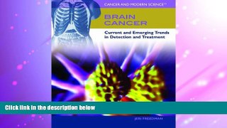 Read Online Brain Cancer: Current and Emerging Trends in Detection and Treatment (Cancer and