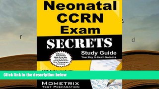 PDF [Download]  Neonatal CCRN Exam Secrets Study Guide: CCRN Test Review for the Critical Care