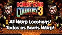 Donkey Kong Country 3 Tutorial - All Warp Barrels Todas as Warp Barrels