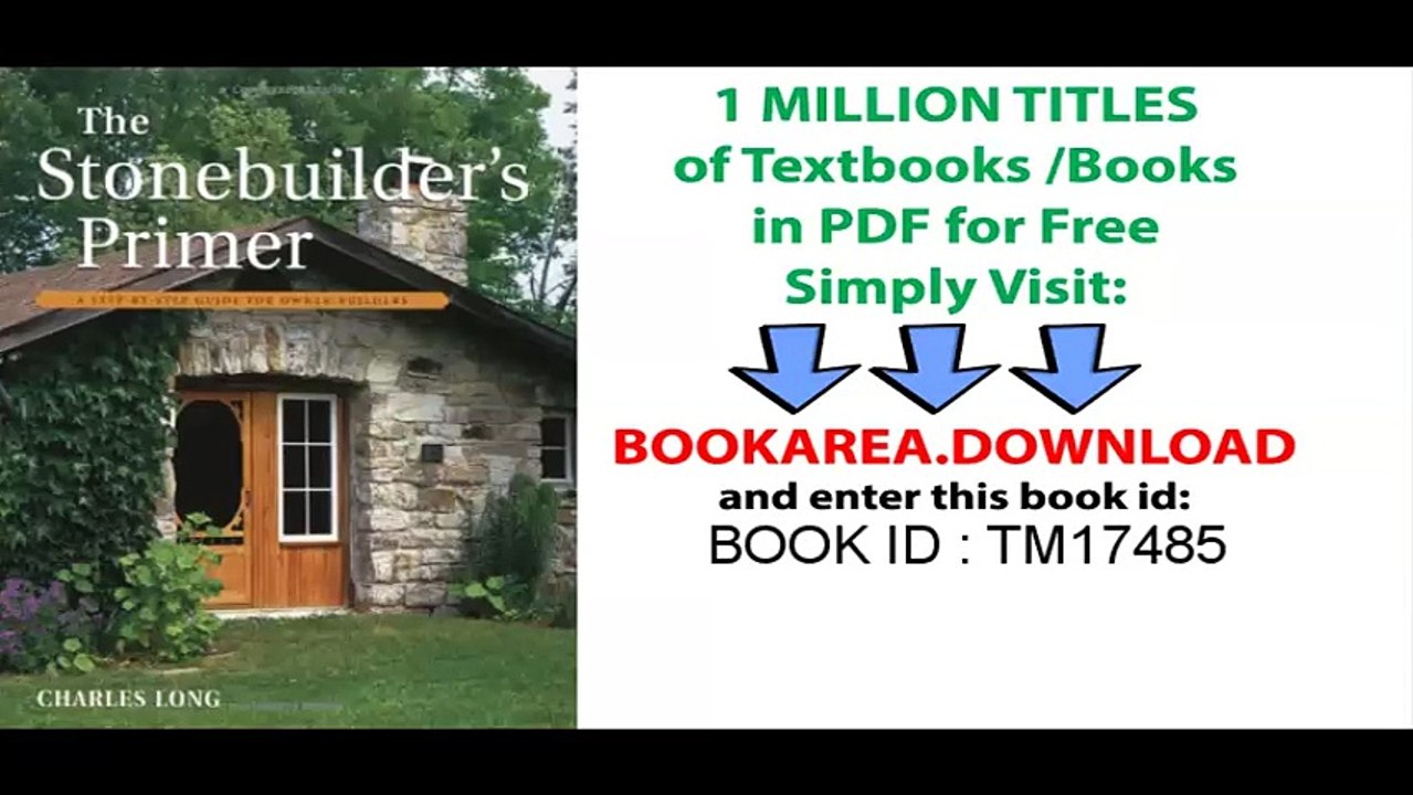 The Stonebuilder-s Primer A Step-By-Step Guide for Owner-Builders