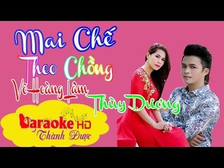 [ Karaoke ] Mai Chế Theo Chồng ( Beat Chuẩn ) - Võ Hoàng Lâm ft. Thùy Dương By Thành Được