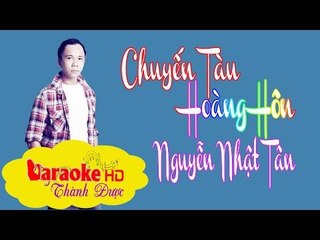 [ Karaoke ] Chuyến Tàu Hoàng Hôn ( Beat Chuẩn ) - Nguyễn Nhật Tân By Thành Được
