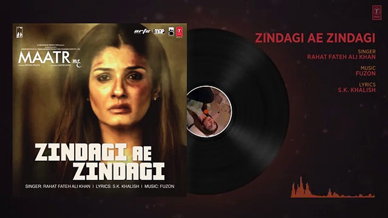 MAATR  Zindagi Ae Zindagi Full Audio Song   RAHAT FATEH ALI KHAN, RAVEENA TANDON