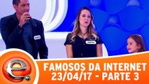 Programa Eliana (17/07/16) - Famosos da Internet - Parte 3