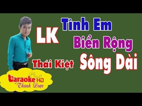 [ Karaoke ] Tình Em Biển Rộng Sông Dài Remix Thái Kiệt