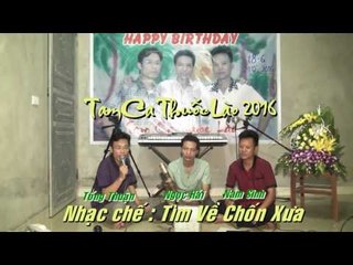 [ Nhạc ] Tìm Về Chốn Xưa ( Nhạt Nắng Chế ) - Tam Ca Thuốc Lào By Thành Được