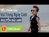 Tiểu Phẩm Hài | Vui Trong Ngày Cưới | Bé NGUYỄN HẢI ANH ft NHÓM HÀI BẢO LIÊM