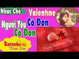 [ Karaoke ] Valentine Cô Đơn ( Người Yêu Cô Đơn Chế ) - Bùi Thành Công By Thành Được